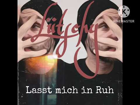 Lütschy - Lasst mich in Ruh